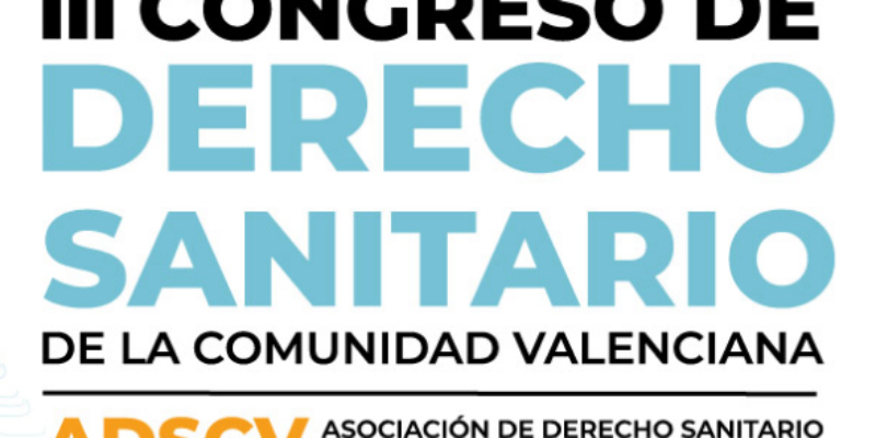 III CONGRESO DEL DERECHO SANITARIO DE LA COMUNIDAD VALENCIANA