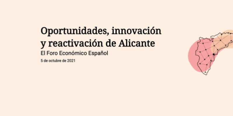 Oportunidades, innovación y reactivación de Alicante